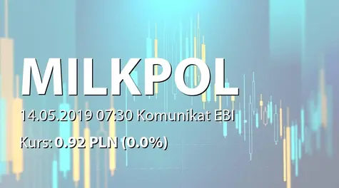 Milkpol S.A.: Raport miesiÄczny za kwiecieĹ 2019 r. (2019-05-14)