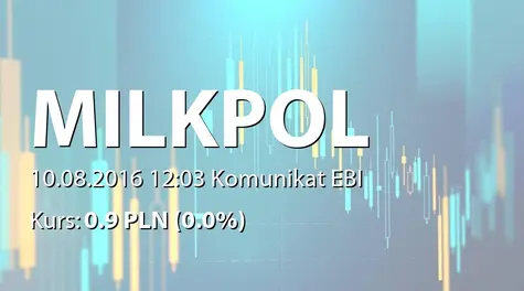 Milkpol S.A.: Raport za lipiec 2016 (2016-08-10)