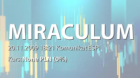 MIRACULUM S.A.: Wniosek DM IDM SA o uzupełnienie porządku obrad WZA (2009-11-20)