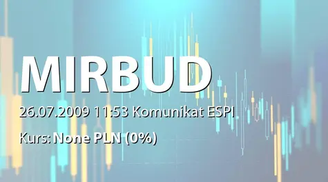 Mirbud S.A.: Umowa z Inwestorem Sinda Poland Corporation sp. z o.o. - 20,7 mln zł (2009-07-26)