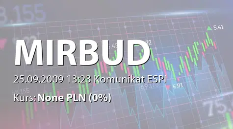 Mirbud S.A.: WZA - zwołanie obrad: warunkowe podwyższenie kapitału zakładowego, zmiany statutu, zmiany w RN, emisja warrantów subskrypcyjnych (2009-09-25)