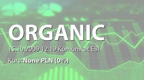 Organic Farma Zdrowia S.A.: Raport miesiÄczny za wrzesieĹ 2009 (2009-10-15)