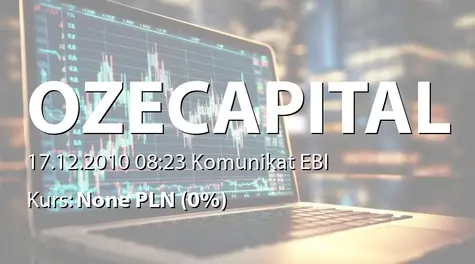 OZE Capital S.A.: Wniosku o wprowadzenie do obrotu akcji serii A,B na NC (2010-12-17)