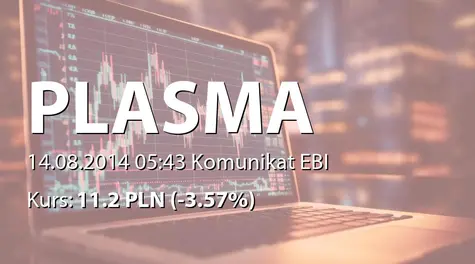 Plasma System S.A.: SA-Q2 2014 (2014-08-14)