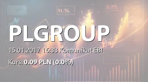 PL Group S.A.: Terminy przekazywania raportĂłw w 2017 roku (2017-01-15)