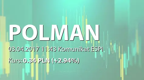 Polman S.A.: Porozumienie inwestycyjne z JR Holding SA (2017-04-03)