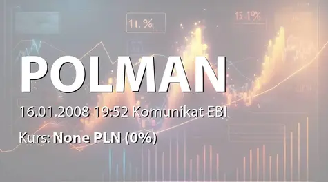 Polman S.A.: Rejestracja przez SÄd podwyĹźszenia kapitału zakładowego (2008-01-16)