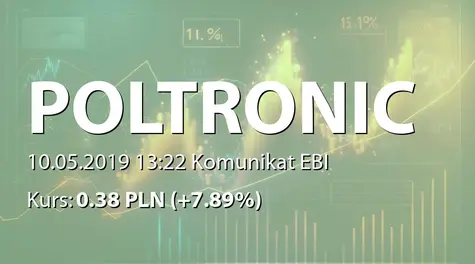 Poltronic S.A.: Korekta raportu EBI 5/2019 (2019-05-10)