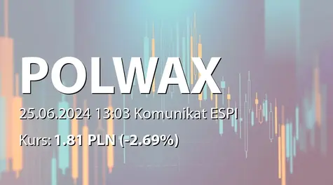 Polwax S.A.: NWZ - uchwały podjęte: emisja akcji serii F, przerwa do 22.07.2024 (11:00) (2024-06-25)