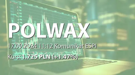 Polwax S.A.: Zamiana akcji imiennych uprzywilejowanych na akcje zwykłe na okaziciela (2024-09-17)