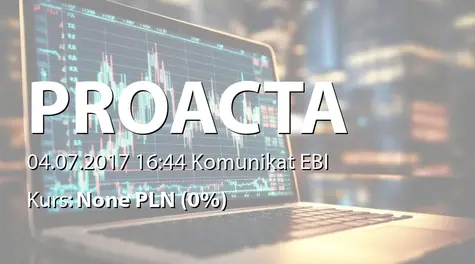 PROACTA S.A.: Terminy przekazywania raportĂłw w 2017 roku (2017-07-04)