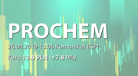 Prochem S.A.: ZWZ - ogłoszenie i projekty uchwał: zysk na kapitał rezerwowy (2019-04-26)