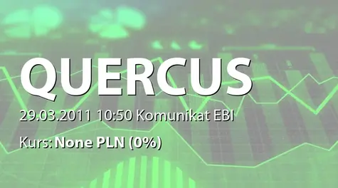 Quercus Towarzystwo Funduszy Inwestycyjnych S.A.: Wprowadzenie do obrotu akcji serii B, C oraz PDA serii C do obrotserii A1, B1, B2, C oraz C1do obrotu (2011-03-29)