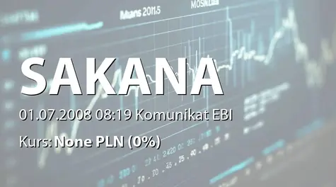 Sakana S.A.: WZA - podjÄte uchwały: podział zysku (2008-07-01)