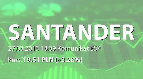 Banco Santander S.A.: NWZ - podjęte uchwały: zmiany w RN, zmiany w statucie, wybór audytora (2015-03-27)