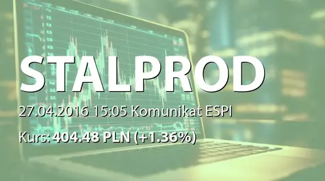 Stalprodukt S.A.: SA-R 2015 (2016-04-27)
