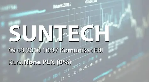 Suntech S.A.: Zmiana terminu przekazania SA-R 2009 (2010-03-09)