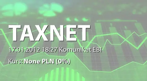 Tax-Net S.A.: Ogłoszenie planu połączenia z Biurem Usług Księgowo-Podatkowych Buchalter Joanna Nowak sp.zo.o. (2012-01-17)