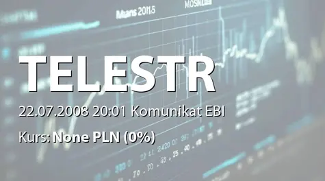 Telestrada S.A.: Wst?pne wyniki finansowe spĂł?ki zale?nej za czerwiec 2008r. (2008-07-22)